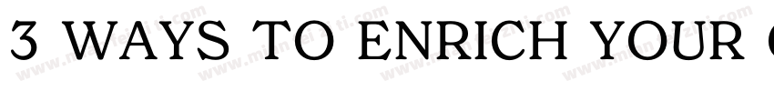 3 WAYS TO ENRICH YOUR CAMPING LIFE字体转换